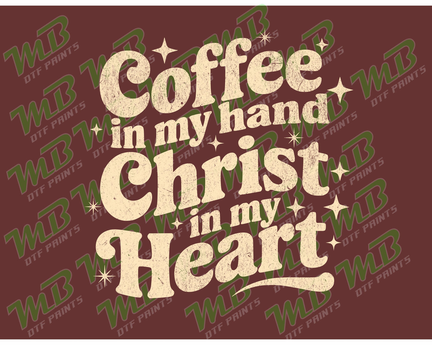 COFFEE IN MY HAND CHRIST IN MY HEART IVORY DTF PRINT
