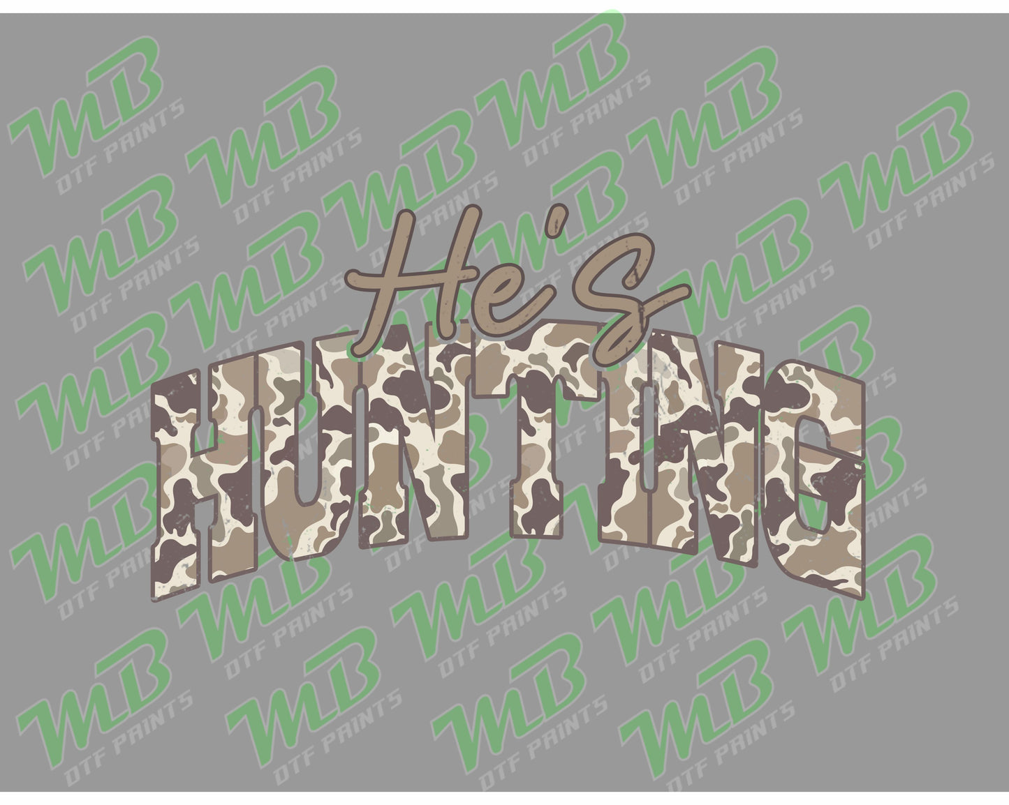 HE'S HUNTING DTF PRINT