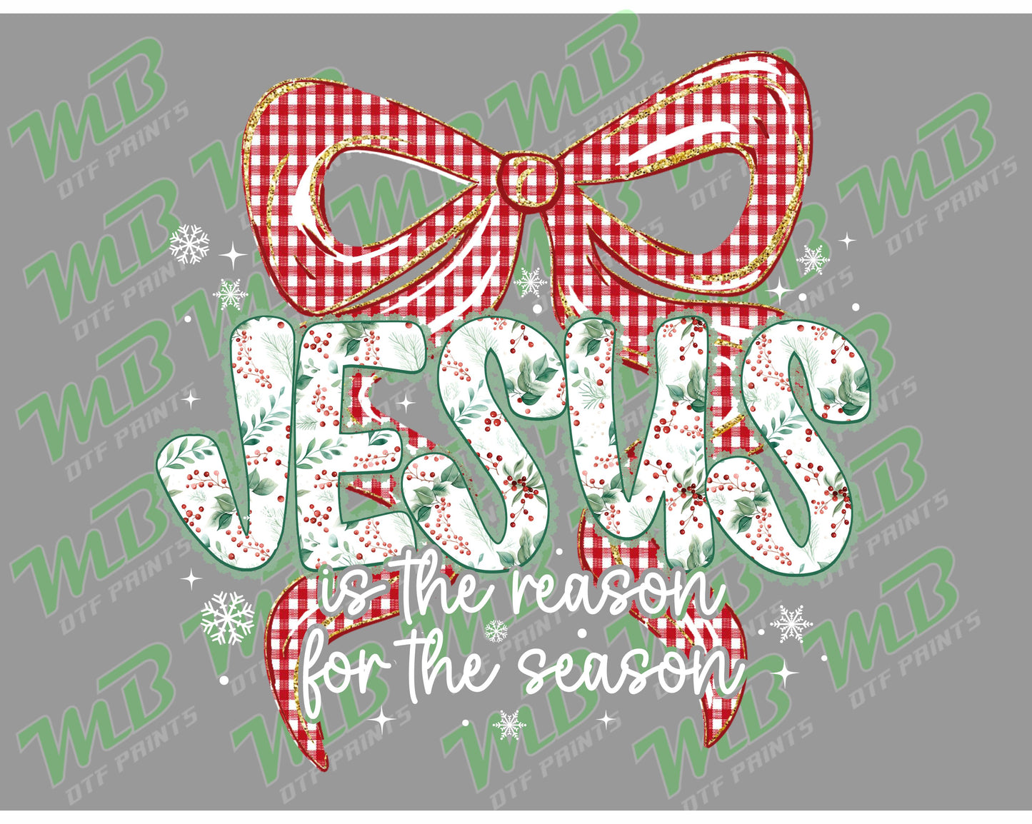 JESUS IS THE REASON FOR THE SEASON CHRISTMAS DTF PRINT