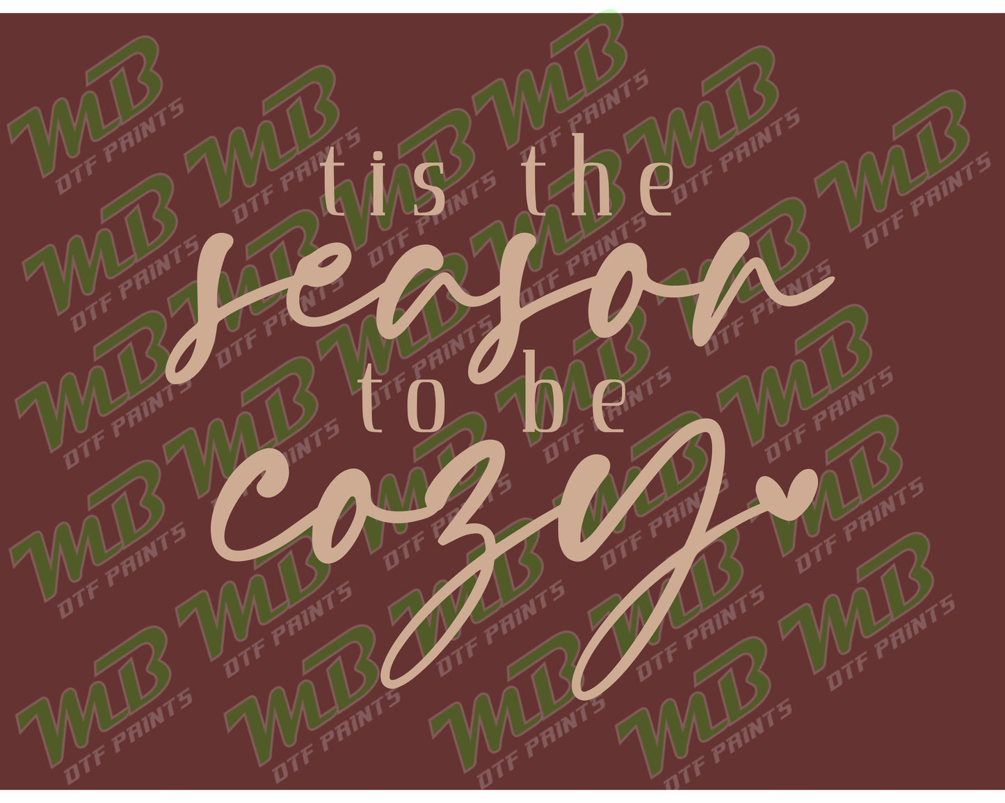 TIS THE SEASON TO BE COZY IVORY DTF PRINT